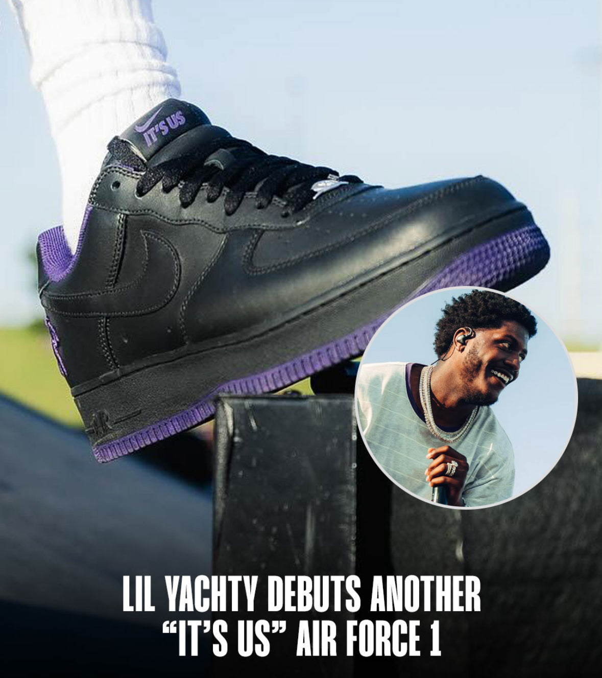 Lil Yachty Debuts The “It’s Us” Air Force 1 In Black And Purple