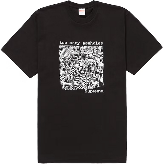 Supreme Too Many Assholes Tee Black