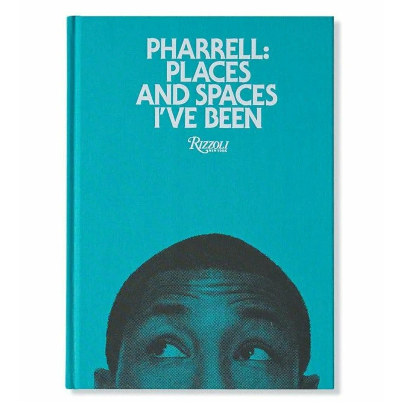 Pharrell: Places and spaces I've been - Dousedshop